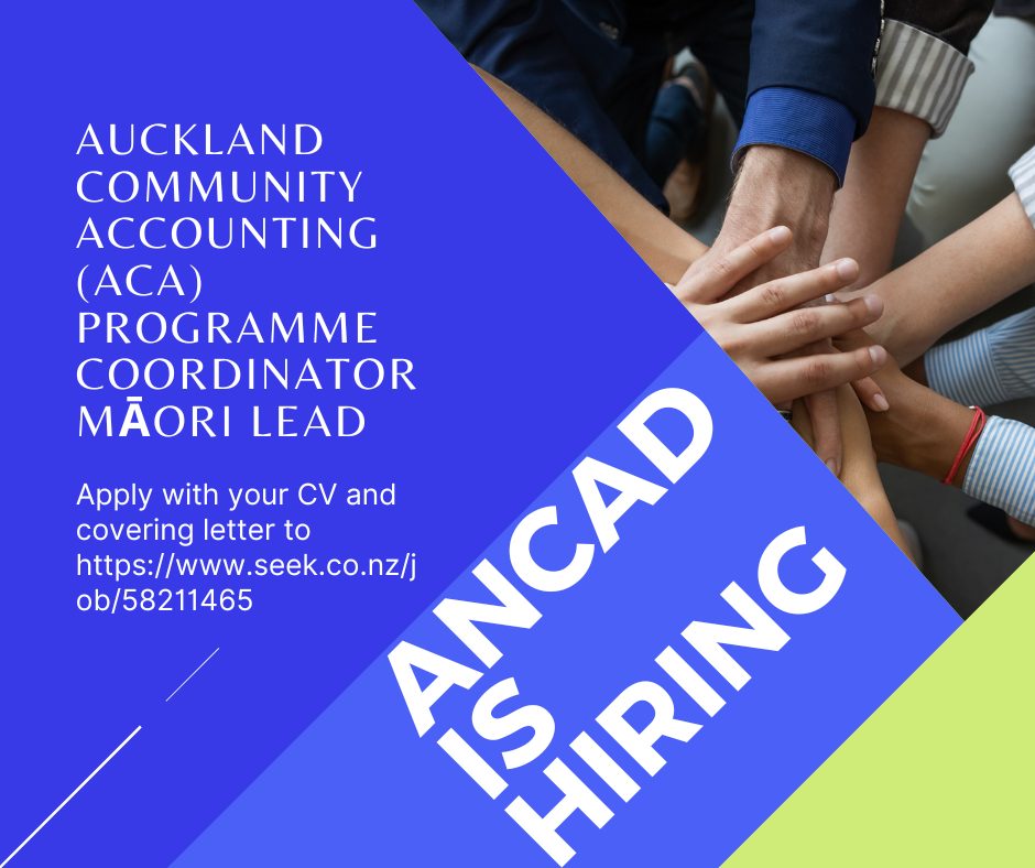 NEW ANCAD JOB ADVERTISEMENT Community Accounting Programme Coordinator Māori Lead Auckland